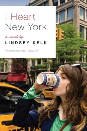 Imagen del vendedor de I Heart New York: A Novel by Kelk, Lindsey [Paperback ] a la venta por booksXpress