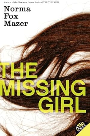 Seller image for The Missing Girl by Mazer, Norma Fox [Paperback ] for sale by booksXpress