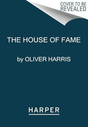 Imagen del vendedor de The House of Fame: A Novel by Harris, Oliver [Paperback ] a la venta por booksXpress