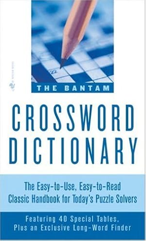 Seller image for The Bantam Crossword Dictionary: The Easy-to-Use, Easy-to-Read Classic Handbook for Today's Puzzle Solvers [Mass Market Paperback ] for sale by booksXpress