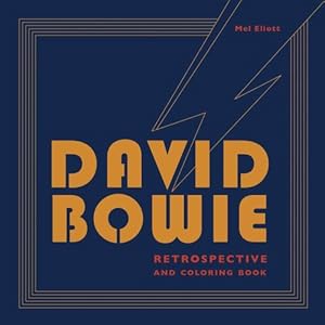 Seller image for David Bowie Retrospective and Coloring Book by Elliott, Mel [Paperback ] for sale by booksXpress