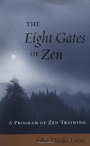 Imagen del vendedor de The Eight Gates of Zen: A Program of Zen Training by Loori, John Daido [Paperback ] a la venta por booksXpress