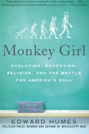 Seller image for Monkey Girl: Evolution, Education, Religion, and the Battle for America's Soul by Humes, Edward [Paperback ] for sale by booksXpress