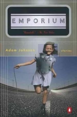 Seller image for Emporium: Stories by Johnson, Adam [Paperback ] for sale by booksXpress