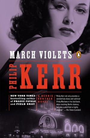 Imagen del vendedor de March Violets: A Bernie Gunther Novel by Kerr, Philip [Paperback ] a la venta por booksXpress