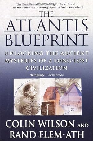 Seller image for The Atlantis Blueprint: Unlocking the Ancient Mysteries of a Long-Lost Civilization by Wilson, Colin, Flem-Ath, Rand [Paperback ] for sale by booksXpress