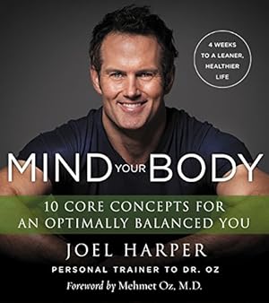 Seller image for Mind Your Body: 4 Weeks to a Leaner, Healthier Life by Harper, Joel [Paperback ] for sale by booksXpress