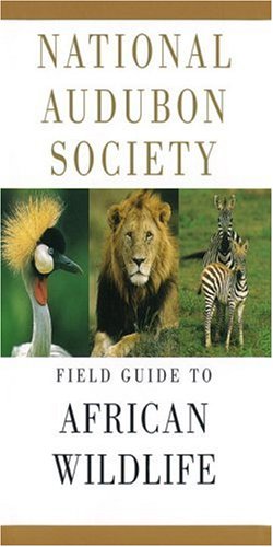 Seller image for National Audubon Society Field Guide to African Wildlife (National Audubon Society Field Guides) by Peter C. Alden, Richard D. Estes, Duane Schlitter, Bunny McBride [Flexibound ] for sale by booksXpress