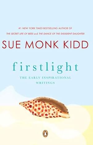 Immagine del venditore per Firstlight: The Early Inspirational Writings by Kidd, Sue Monk [Paperback ] venduto da booksXpress