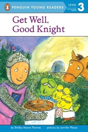 Imagen del vendedor de Get Well, Good Knight (Penguin Young Readers, Level 3) by Thomas, Shelley Moore [Paperback ] a la venta por booksXpress