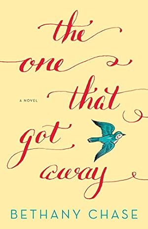 Seller image for The One That Got Away: A Novel by Chase, Bethany [Paperback ] for sale by booksXpress