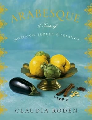 Imagen del vendedor de Arabesque: A Taste of Morocco, Turkey, and Lebanon by Roden, Claudia [Hardcover ] a la venta por booksXpress