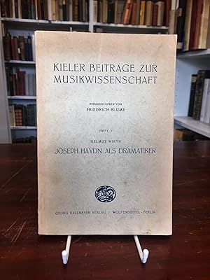 Bild des Verkufers fr Joseph Haydn als Dramatiker. Sein Bhnenschaffen als Beitrag zur Geschichte der deutschen Oper. (= Kieler Beitrge zur Musikwissenschaft, Heft 7) zum Verkauf von Antiquariat Seibold