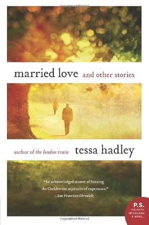 Seller image for Married Love: And Other Stories by Hadley, Tessa [Paperback ] for sale by booksXpress