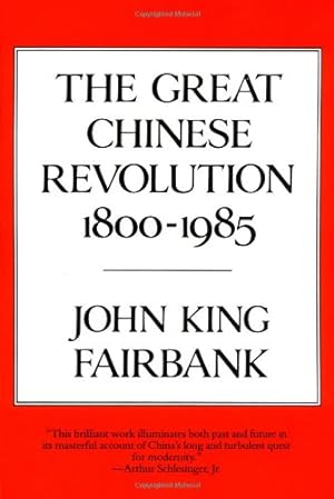 Seller image for The Great Chinese Revolution 1800-1985 by Fairbank, John King [Paperback ] for sale by booksXpress