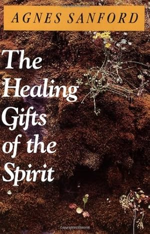 Seller image for The Healing Gifts of the Spirit by Sanford, Agnes [Paperback ] for sale by booksXpress