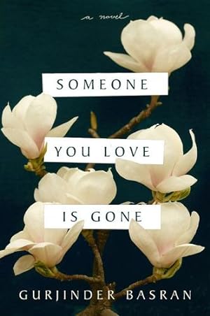 Bild des Verkufers fr Someone You Love Is Gone: A Novel by Basran, Gurjinder [Paperback ] zum Verkauf von booksXpress