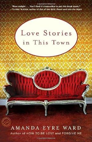 Seller image for Love Stories in This Town by Ward, Amanda Eyre [Paperback ] for sale by booksXpress