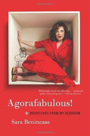 Imagen del vendedor de Agorafabulous!: Dispatches from My Bedroom by Benincasa, Sara [Paperback ] a la venta por booksXpress