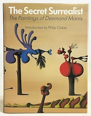 The Secret Surrealist : The Paintings of Desmond Morris