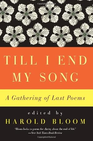 Immagine del venditore per Till I End My Song: A Gathering of Last Poems by Bloom, Harold [Paperback ] venduto da booksXpress