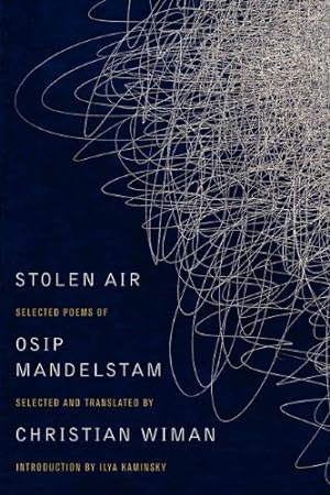 Immagine del venditore per Stolen Air: Selected Poems of Osip Mandelstam by Wiman, Christian, Mandelstam, Osip [Paperback ] venduto da booksXpress