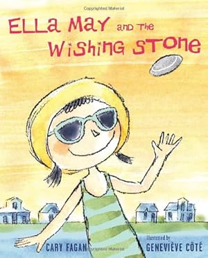 Seller image for Ella May and the Wishing Stone by Fagan, Cary [Hardcover ] for sale by booksXpress