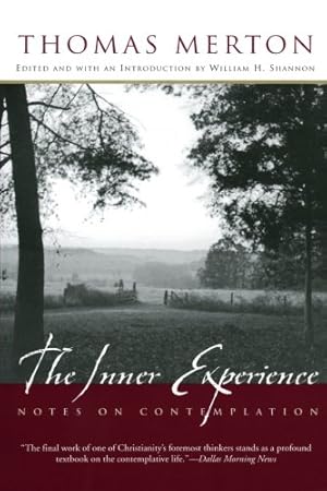 Seller image for The Inner Experience: Notes on Contemplation by Thomas Merton [Paperback ] for sale by booksXpress