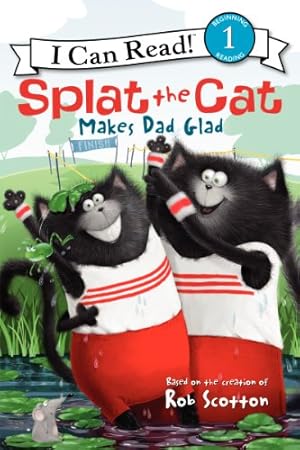 Seller image for Splat the Cat Makes Dad Glad (I Can Read Level 1) by Scotton, Rob [Hardcover ] for sale by booksXpress