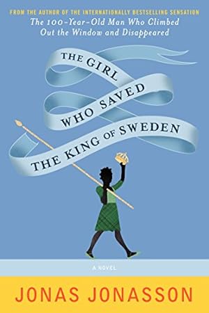 Seller image for The Girl Who Saved the King of Sweden: A Novel by Jonasson, Jonas, Willson-Broyles, Rachel [Paperback ] for sale by booksXpress