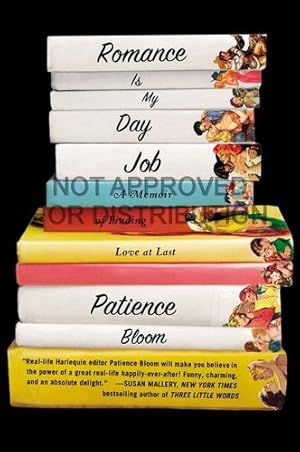 Seller image for Romance Is My Day Job: A Memoir of Finding Love at Last by Bloom, Patience [Paperback ] for sale by booksXpress