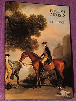 Seller image for ENGLISH ARTISTS A DESK BOOK for sale by THE BOOK VAULT