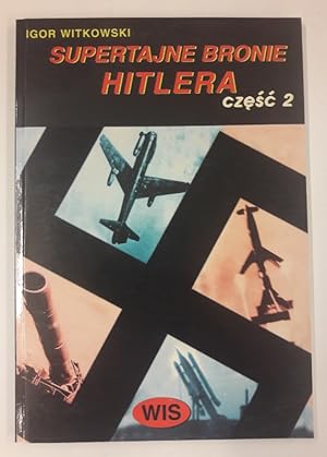 Immagine del venditore per Supertajne Bronie Hitlerja. Bd. 2 venduto da Der Buchfreund