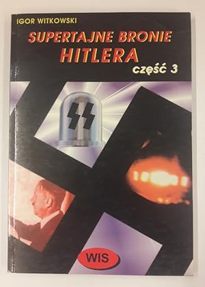 Immagine del venditore per Supertajne Bronie Hitlerja. Bd. 3 venduto da Der Buchfreund