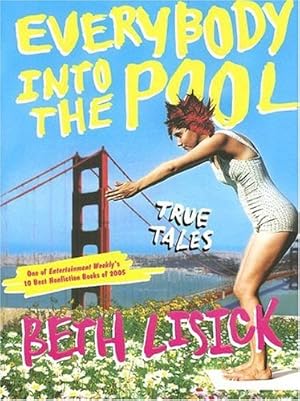 Imagen del vendedor de Everybody into the Pool: True Tales by Lisick, Beth [Paperback ] a la venta por booksXpress