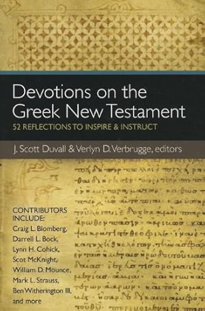 Imagen del vendedor de Devotions on the Greek New Testament: 52 Reflections to Inspire and Instruct by Zondervan [Paperback ] a la venta por booksXpress