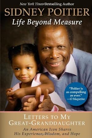 Seller image for Life Beyond Measure: Letters to My Great-Granddaughter by Poitier, Sidney [Paperback ] for sale by booksXpress