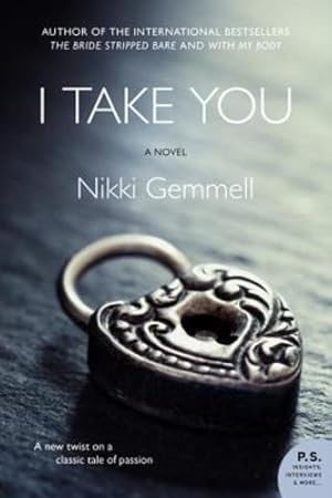 Seller image for I Take You: A Novel (P.S.) by Gemmell, Nikki [Paperback ] for sale by booksXpress