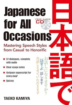 Imagen del vendedor de Japanese for All Occasions: Mastering Speech Styles from Casual to Honorific [Soft Cover ] a la venta por booksXpress