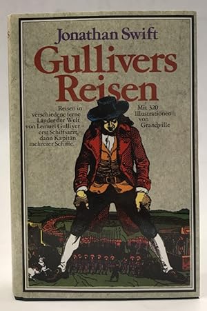 Bild des Verkufers fr Gullivers Reisen. Reisen in verschiedene Lnder der fernen Welt von Lemuel Gulliver- erst Schiffsarzt, dann Kapitn mehrerer Schiffe. zum Verkauf von Der Buchfreund