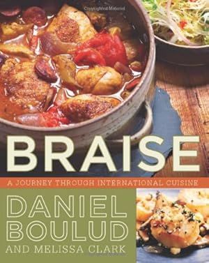 Seller image for Braise: A Journey Through International Cuisine by Boulud, Daniel [Paperback ] for sale by booksXpress