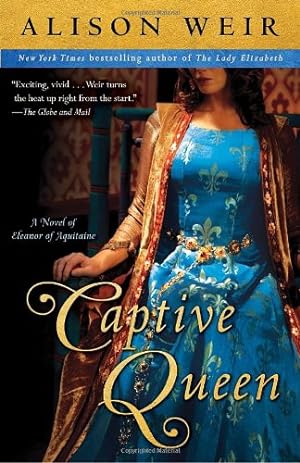 Seller image for Captive Queen: A Novel of Eleanor of Aquitaine (Random House Reader's Circle) by Weir, Alison [Paperback ] for sale by booksXpress