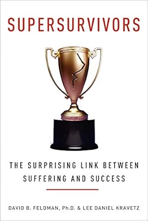 Seller image for Supersurvivors: The Surprising Link Between Suffering and Success by Feldman, David B., Kravetz, Lee Daniel [Paperback ] for sale by booksXpress
