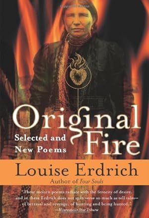 Immagine del venditore per Original Fire: Selected and New Poems by Erdrich, Louise [Paperback ] venduto da booksXpress
