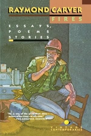 Seller image for Fires: Essays, Poems, Stories by Carver, Raymond [Paperback ] for sale by booksXpress