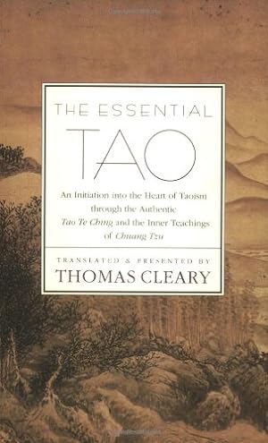 Seller image for The Essential Tao : An Initiation into the Heart of Taoism Through the Authentic Tao Te Ching and the Inner Teachings of Chuang-Tzu by Cleary, Thomas [Paperback ] for sale by booksXpress