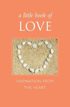 Seller image for A Little Book of Love: Inspiration from the Heart (Little Book. Big Idea.) by Eding, June [Hardcover ] for sale by booksXpress