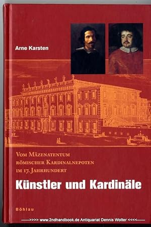 Künstler und Kardinäle : vom Mäzenatentum römischer Kardinalnepoten im 17. Jahrhundert