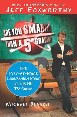 Seller image for Are You Smarter Than a 5th Grader?: The Play-at-Home Companion Book to the Hit TV Show! by Benson, Michael [Paperback ] for sale by booksXpress