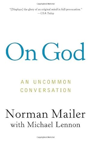 Seller image for On God: An Uncommon Conversation by Mailer, Norman [Paperback ] for sale by booksXpress